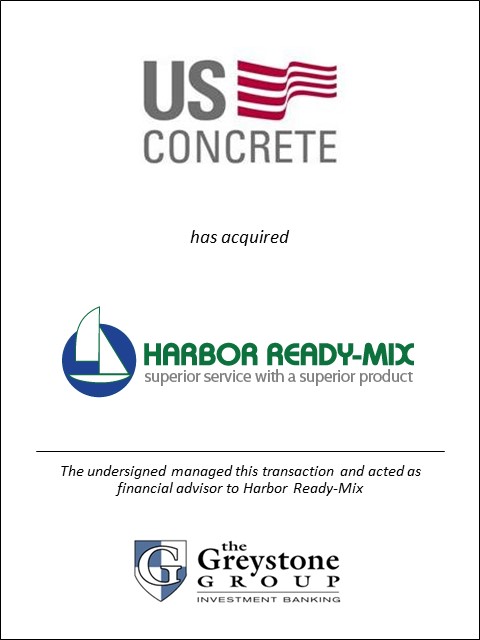 Greystone Advises Harbor Ready-Mix on its Sale to U.S. Concrete
